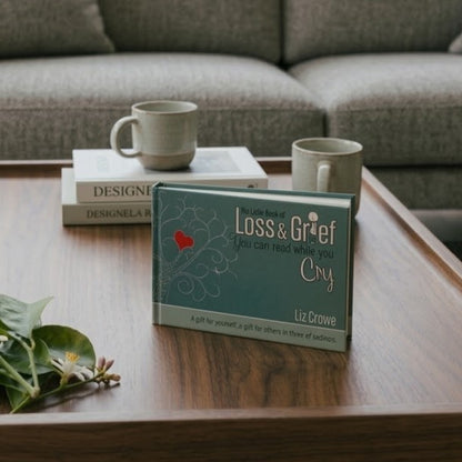 The Little Book of Loss & Grief - Liz Crowe