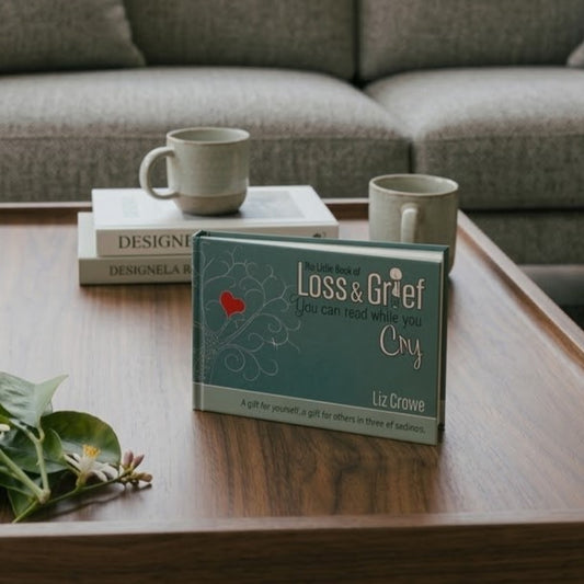 The Little Book of Loss & Grief - Liz Crowe